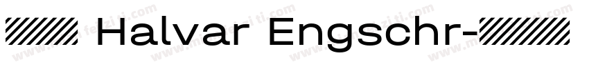 字体全称 Halvar Engschr字体转换